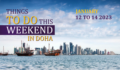 Things to do in Qatar this weekend January 12 to 14 2023